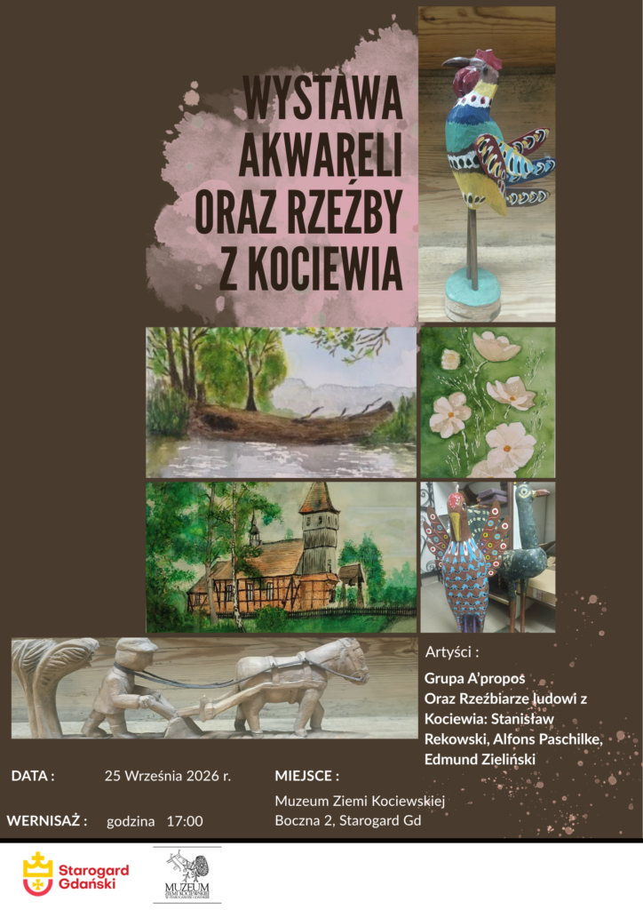 Plakat rzeżb w drewnie oraz obrazów w akwareli. Napis Wystawa akwareli oraz rzeźby z Kociewia oraz wymienieni artyści oraz data, miejsce i czas wernisażu. Na dole Logo Muzeum Ziemi Kociewskiej oraz Starogardu Gdańskiego.
