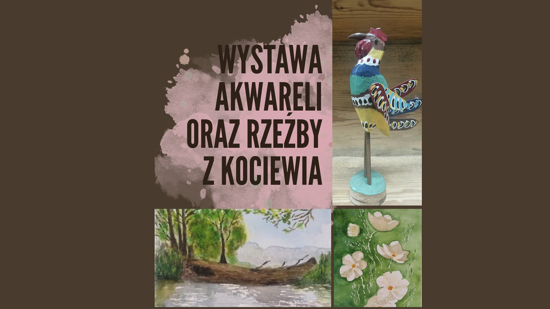 Wystawa Akwareli oraz Rzeżby z Kociewia